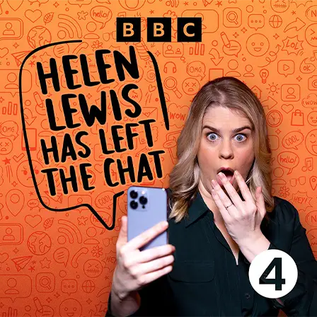 Helen Lewis has left the chat - podcast for the bbc